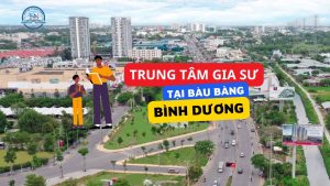 Trung tâm gia sư Bàu Bàng