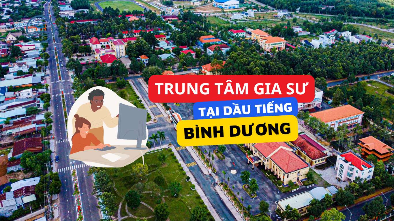 Trung tâm gia sư Dầu Tiếng