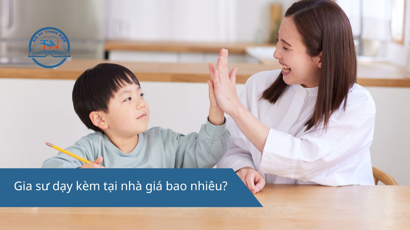 Gia sư dạy kèm tại nhà