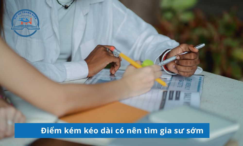 Điểm kém kéo dài là dấu hiệu học sinh đang hổng kiến thức