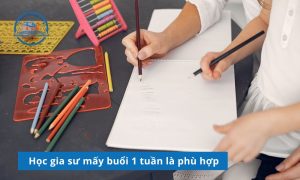 Học gia sư mấy buổi 1 tuần là phù hợp với học sinh